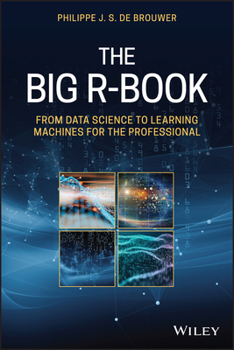 Hardcover The Big R-Book: From Data Science to Learning Machines and Big Data Book