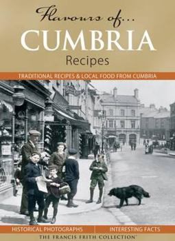 Flavours of Cumbria: Recipes - Book  of the Flavours of...