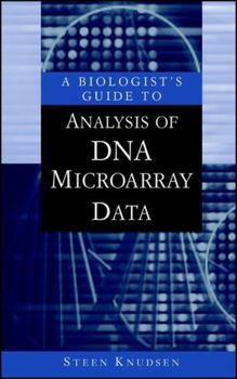 Hardcover A Biologist's Guide to Analysis of DNA Microarray Data Book