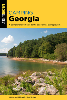 Paperback Camping Georgia: A Comprehensive Guide to the State's Best Campgrounds Book