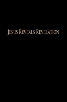 Paperback Jesus Reveals Revelation Book