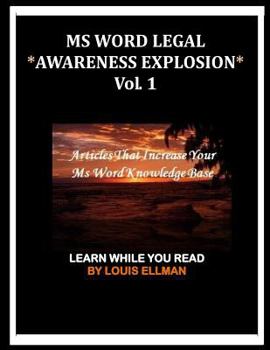 Paperback MS Word Legal -- Awareness Explosion: Articles That Increase Your MS Word Knowledge Base Book