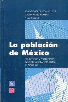 Hardcover La Poblacion de Mexico. Tendencias y Perspectivas Sociodemograficas Hacia El Siglo XXI [Spanish] Book