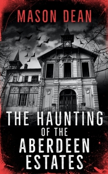 Paperback The Haunting of the Aberdeen Estates Book