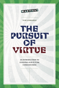 Paperback The Pursuit of Virtue: The Path to a Good Future Book