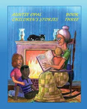 Paperback Auntie Opal Children's Stories - Book 3 Book