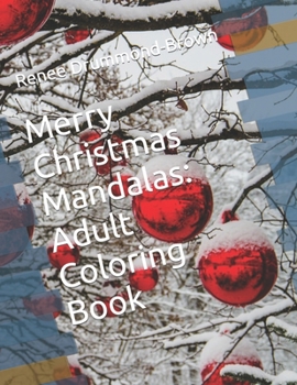 Merry Christmas Mandalas: Adult Coloring Book
