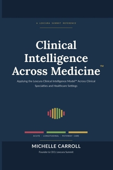 Clinical Intelligence Across Medicine