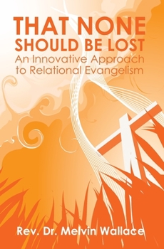 Paperback That None Should Be Lost: An Innovative Approach to Relational Evangelism Book