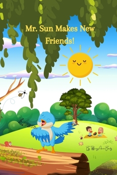 Paperback Mr. Sun Makes New Friends! Book