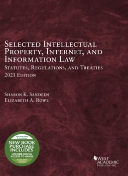 Paperback Selected Intellectual Property, Internet, and Information Law Statutes, Regulations, and Treaties, 2021 (Selected Statutes) Book