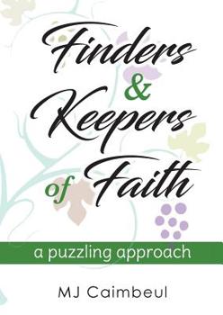 Paperback Finders & Keepers of Faith: a puzzling approach Book