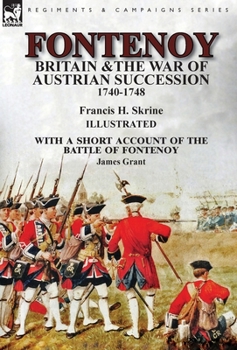 Hardcover Fontenoy, Britain & The War of Austrian Succession, 1740-1748, With a Short Account of the Battle of Fontenoy Book