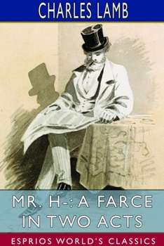 Paperback Mr. H-: A Farce in Two Acts (Esprios Classics) Book