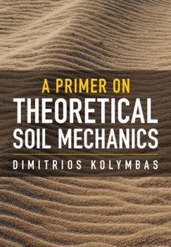 Hardcover A Primer on Theoretical Soil Mechanics Book
