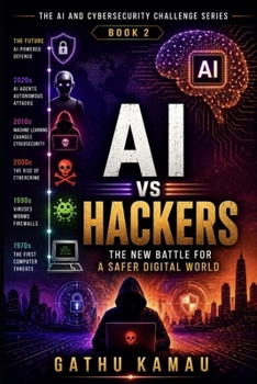Paperback AI vs HACKERS: The New Cybersecurity Battlefield Book