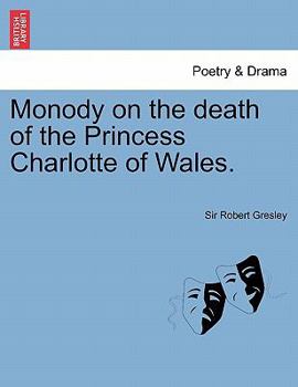 Monody on the Death of the Princess Charlotte of Wales.