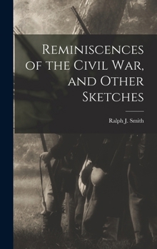 Hardcover Reminiscences of the Civil war, and Other Sketches Book