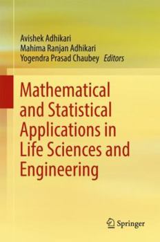 Hardcover Mathematical and Statistical Applications in Life Sciences and Engineering Book