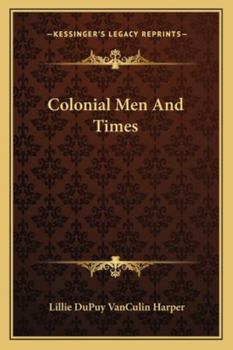 Paperback Colonial Men And Times Book