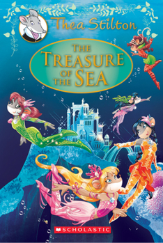 Hardcover The Treasure of the Sea (Thea Stilton: Special Edition #5): A Geronimo Stilton Adventure Volume 5 Book