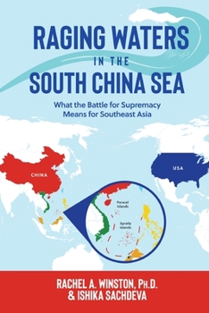 Paperback Raging Waters in the South China Sea: What the Battle for Supremacy Means for Southeast Asia Book