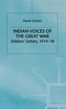 Indian Voices of the Great War: Soldiers' Letters, 1914-18