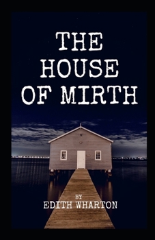 Paperback The House of Mirth Annotated Book