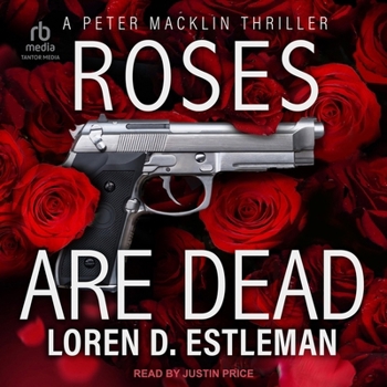 Roses Are Dead - Book #2 of the Peter Macklin