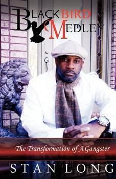 Paperback Black Bird Medley: The Transformation of a Gangster Book