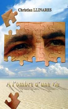 Paperback A l'ombre d'une vie [French] Book