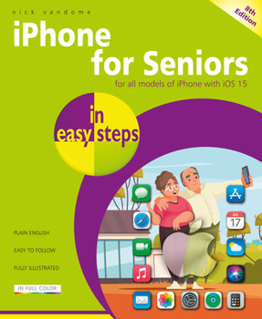 Paperback iPhone for Seniors in Easy Steps: Covers All Models with IOS 15 Book