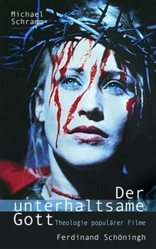 Paperback Der Unterhaltsame Gott: Theologie Populärer Filme. 2. Auflage [German] Book