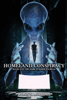 Paperback Homeland Conspiracy: Book 2 of the Dark Stalker Journals Book