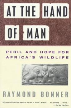 Paperback At the Hand of Man: Peril and Hope for Africa's Wildlife Book