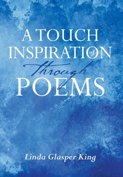 Hardcover A Touch of Inspiration through Poems Book