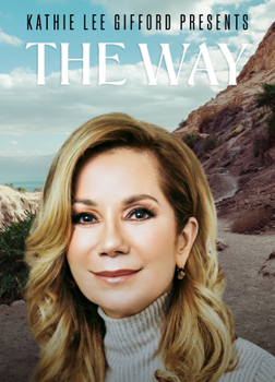 Kathie Lee Gifford Presents: The Way