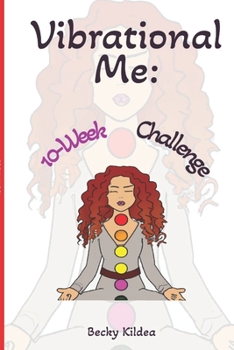 Vibrational Me: A 10-Week Challenge