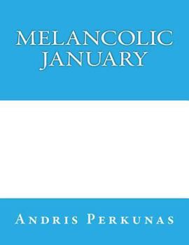 Paperback Melancolic January Book