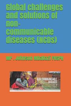 Paperback Global challenges and solutions of non-communicable diseases (NCDs) Book