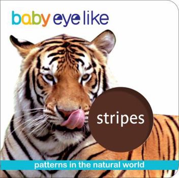 Board book Baby Eye Like Stripes: Patterns in the Natural World Book