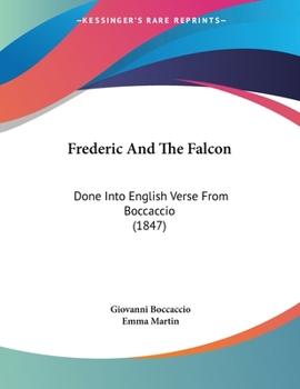 Paperback Frederic And The Falcon: Done Into English Verse From Boccaccio (1847) Book