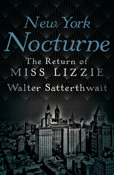 Paperback New York Nocturne: The Return of Miss Lizzie Book