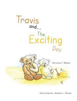 Paperback Travis And...the Exciting Day Book