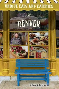 Paperback Unique Eats and Eateries of Denver Book