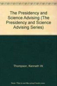 Paperback The Presidency and Science Advising Book