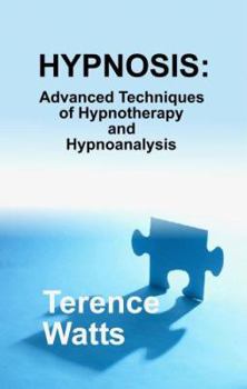 Paperback Hypnosis: Advanced Techniques of Hypnotherapy and Hypnoanalysis Book