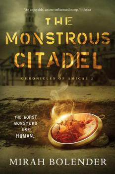 The Monstrous Citadel - Book #2 of the Chronicles of Amicae 