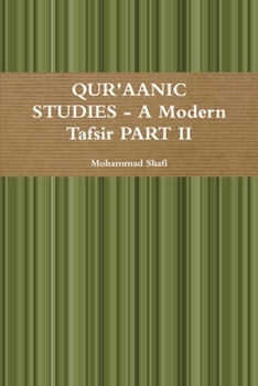 Paperback QUR'AANIC STUDIES - A Modern Tafsir PART II Book