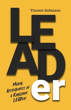 LEADer: Moral Attributes of a Kingdom Leader